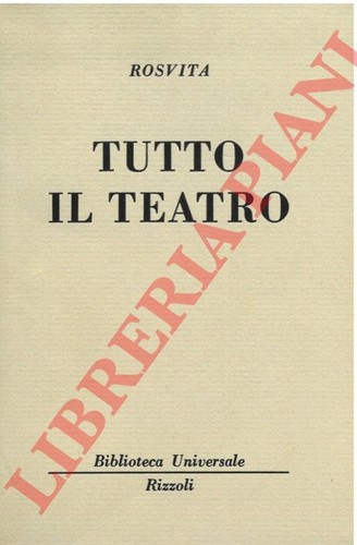 Rosvita tutto il teatro - rosvita,