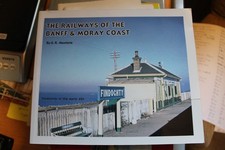 Railways of the Banff and Moray Coast, Maxtone, G.R.