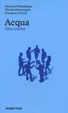 Libro Nuovo - Nicola Abbatangelo / Giovanni Maddalena / Giampiero Pizzol - Acqua