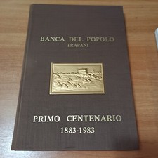 S. COSTANZA, BANCA DEL POPOLO TRAPANI, LE ORIGINI REALTA' ECONOMICA 1883-1983