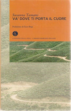 Tamaro, Susanna. - Va' dove ti porta il cuore. 