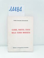 CLASSE PARTITO STATO NELLA TEORIA MARXISTA Edizioni Il Programma Comunista 1972