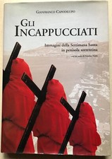 GLI INCAPPUCCIATI - LIBRO -