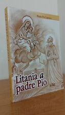 Litania a Padre Pio - P. Pio Capuano 2004 rarissimo