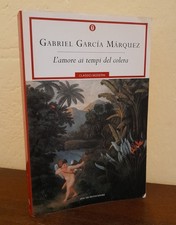 Gabriel García Márquez: L'amore ai Tempi del Colera (Oscar Mondadori 2007)