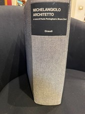 1964 MICHELANGIOLO ARCHITETTO - A CURA DI BRUNO ZEVI-E PAOLO PORTOGHESI- EINAUDI