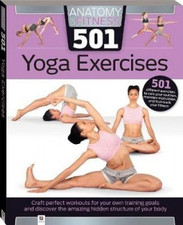 Anatomy of Fitness 501 Yoga Exercises Book The Cheap Fast Free Post