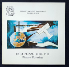 UGO POZZO Pittore Futurista 1900-1981 Piemonte artistico e culturale 1984