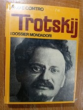 TROTSKIJ PRO E CONTRO, DOSSIER