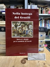 NELLA BOTTEGA DEI GENTILI, SPOLVERI E DISEGNI PER LE MAIOLICHE DI CASTELLI, 1998