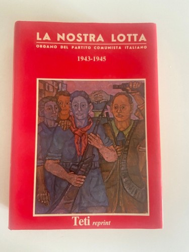 Nostra lotta 1943 - nostra, 1943-1945