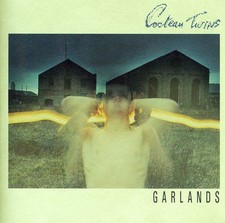 Cocteau Twins - Garlands [New