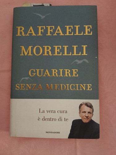 Raffaele morelli guarire - morelli,