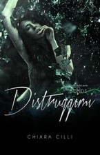 Distruggimi