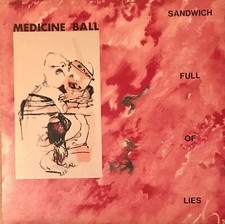 MEDICINE BALL – SANDWICH FULL OF LIES – US – LP – 1991 – HARD/PAISLEY
