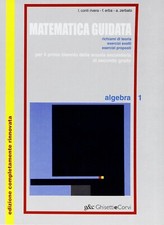 MATEMATICA GUIDATA ALGEBRA VOL. 1 CONTI RIVERA GHISETTI & CORVI 9788880130581