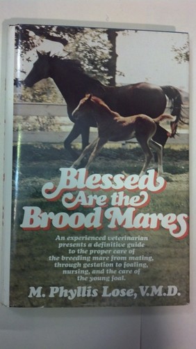 Blessed are the brood - the, mares
