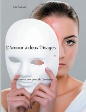 L'Amour deux Visages: Au travers des yeux de Cl?mence by Elo Sansad (French) Pap
