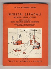 Sinistri stradali. Analisi delle cause. Accertamento tecnico - meccanico - gi...