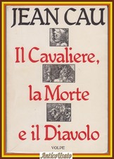 IL CAVALIERE LA MORTE E IL DIAVOLO di Jean Cau 1979 Giovanni Volpe Libro