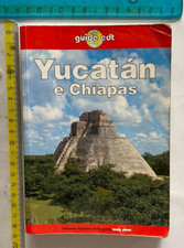 YUCATÀN E CHIAPAS EDT LONELY PLANET CON SPEDIZIONE CORRIERE SDA INCLUSA YUCATAN 