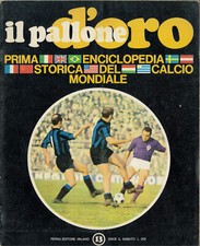 IL PALLONE D'ORO N.13 PRIMA ENCICLOPEDIA STORICA DEL CALCIO MONDIALE