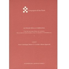 Le figlie della compagnia. Casa del soccorso, Opera del Deposito. Educatorio Duc