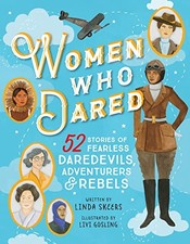 Women Who Dared: 52 Stories of