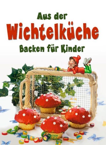 Aus der wichtelküche backen - der, wichtelküche: