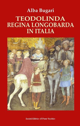 Teodolina regina longobarda - , in