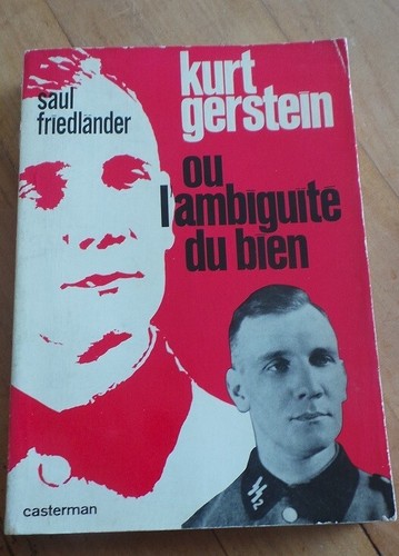 Kurt gerstein ambiguïté - gerstein, l'ambiguïté