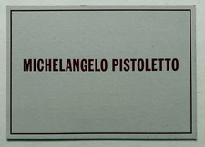 MICHELANGELO PISTOLETTO  -