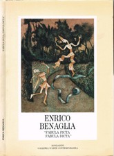 Enrico Benaglia: "Fabula Picta Fabula Picta". Roma, Rondanini Galleria d'Arte co