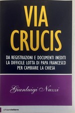 Via crucis. Gianluigi Nuzzi