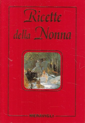 Ricette della nonna - ricette,