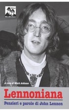 Lennoniana. John Lennon si racconta Libro+ Cd John Lennon Acustic