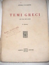 TEMI GRECI Angelo Nucciotti Morano 1936 Ad uso dei licei libro classici greci di
