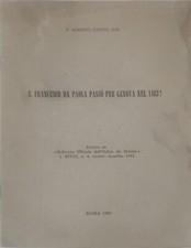 S. FRANCESCO DA PAOLA PASSO' PER GENOVA NEL 1483? - ALBERTO GAETTI - ROMA 1983