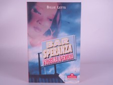 Bar Speranza, prossima apertura. Libro di Billie Letts. Sonzogno anno 1999