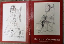 Maurilio Colombini Segno e vita  catalogo 1998 ed.art.Michelangelo