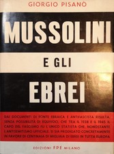 Libro - PISANÒ Giorgio - MUSSOLINI E GLI EBREI.