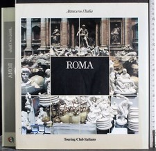 ATTRAVERSO L'ITALIA. ROMA. GIANNI BERENGO GARDIN. TCI. 1ED.