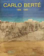 AA. VV. CARLO BERTE'. 1968 - 1993 1993 Ed. Galleria San Carlo