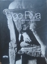 Ugo Riva: amor sacro amor profano: sculture e disegni.