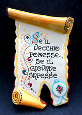 DERUTA IN CERAMICA DA APPENDERE " SE IL VECCHIO POTESSE SE IL GIOVANE SAPESSE "