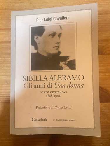 Sibilla aleramo gli - aleramo, anni