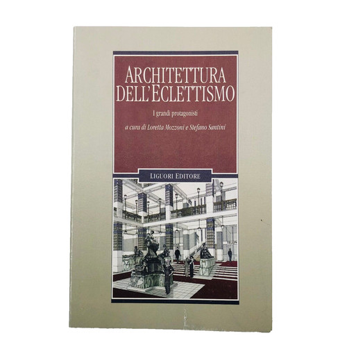 Architettura dell eclettismo - dell'eclettismo, i