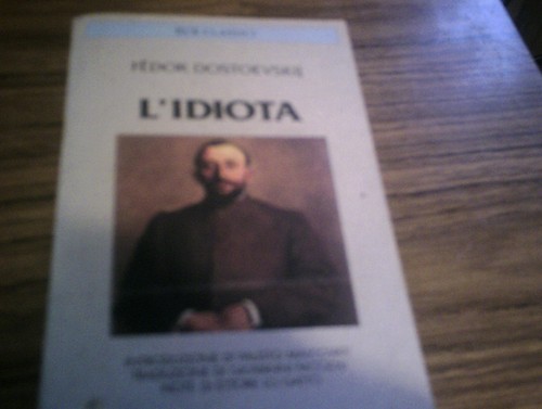 L'idiota.