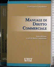 MANUALE DI DIRITTO COMMERCIALE. GIAN FRANCO CAMPOBASSO. UTET.