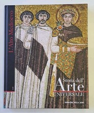 Storia dell'arte universale 1 - L'Alto Medioevo - Corriere della Sera